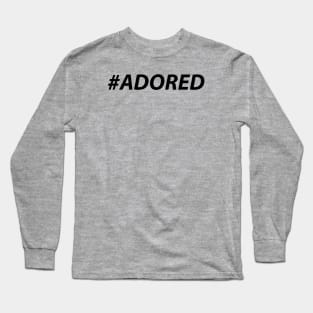 #ADORED (Black) Long Sleeve T-Shirt